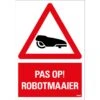 Waarschuwingsbord "pas Op Robotmaaier " 1 Waarschuwingsbord "pas Op Robotmaaier " -Makita || Husqvarna || Greenworks Verkoopwinkel 18523 0 800x800 1